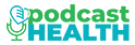 Podcast Health
